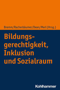 Cover-Abbildung für Bildungsgerechtigkeit, Inklusion und Sozialraum (Softcover/Paperback) (99999---978-3-17-034278-1)
