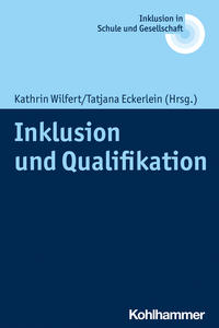 Cover-Abbildung für Inklusion und Qualifikation (Softcover/Paperback) (99999---978-3-17-039524-4)