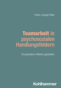 Cover-Abbildung für Teamarbeit in psychosozialen Handlungsfeldern (Softcover/Paperback) (99999---978-3-17-042173-8)