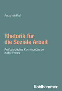 Cover-Abbildung für Rhetorik für die Soziale Arbeit (Softcover/Paperback) (99999---978-3-17-042830-0)