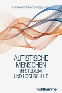 Cover-Abbildung für Autistische Menschen in Studium und Hochschule (Softcover/Paperback) (99999---978-3-17-043648-0)