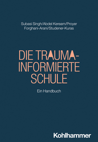 Cover-Abbildung für Die Trauma-informierte Schule (Softcover/Paperback) (99999---978-3-17-045076-9)