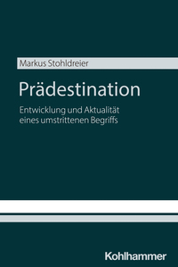 Cover-Abbildung für Prädestination (Softcover/Paperback) (99999---978-3-17-045757-7)