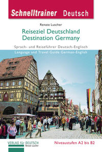 Reiseziel Deutschland – Destination Germany