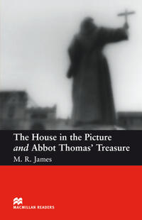 The House in the Picture and Abbot Thomas’ Treasure