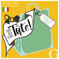 Ab in die Tüte! Das Einkaufspiel: Italienisch