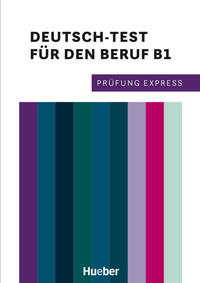 Prüfung Express – Deutsch-Test für den Beruf B1