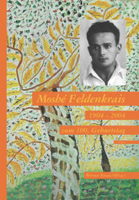 Moshé, Feldenkrais 1904-2004