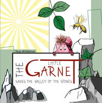 The Little Garnet Saves the Valley of the Stones