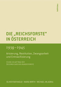 Die »Reichsforste« in Österreich 1938-1945