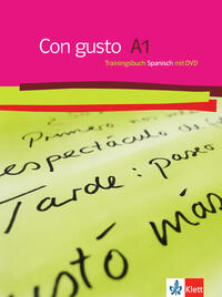 Con gusto 1 (A1). Trainingsbuch Spanisch, Arbeitsbuch mit DVD