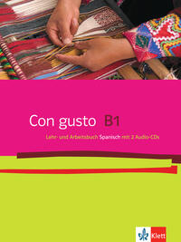 Con gusto 3 (B1), Lehr und Arbeitsbuch Spanisch mit 2 Audio-CDs