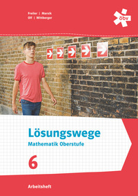 Lösungswege Mathematik Oberstufe 6, Arbeitsheft