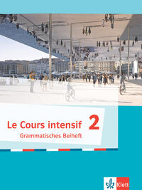 Le Cours intensif 2, Grammatisches Beiheft + E-Book