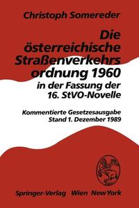 Die Österreichische Strassenverkehrsordnung 1960 in der Fassung der 16. StVO-Novelle