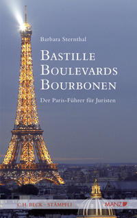 Bastille, Boulevards, Bourbonen Der Paris-Führer für Juristen