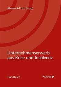 Unternehmenserwerb aus Krise und Insolvenz