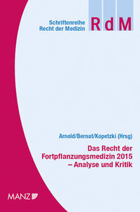 Das Recht der Fortpflanzungsmedizin 2015 Analyse und Kritik