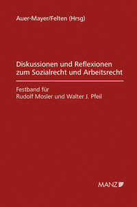 Diskussion und Reflexion zum Sozialrecht und Arbeitsrecht Festband R.Mosler und W.J.Pfeil