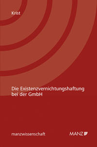 Die Existenzvernichtungshaftung bei der GmbH