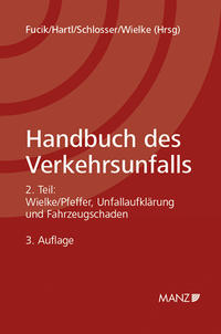 Handbuch des Verkehrsunfalls / Teil 2 - Unfallaufklärung und Fahrzeugschaden