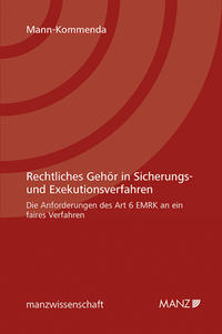 Rechtliches Gehör in Sicherungs- und Exekutionsverfahren