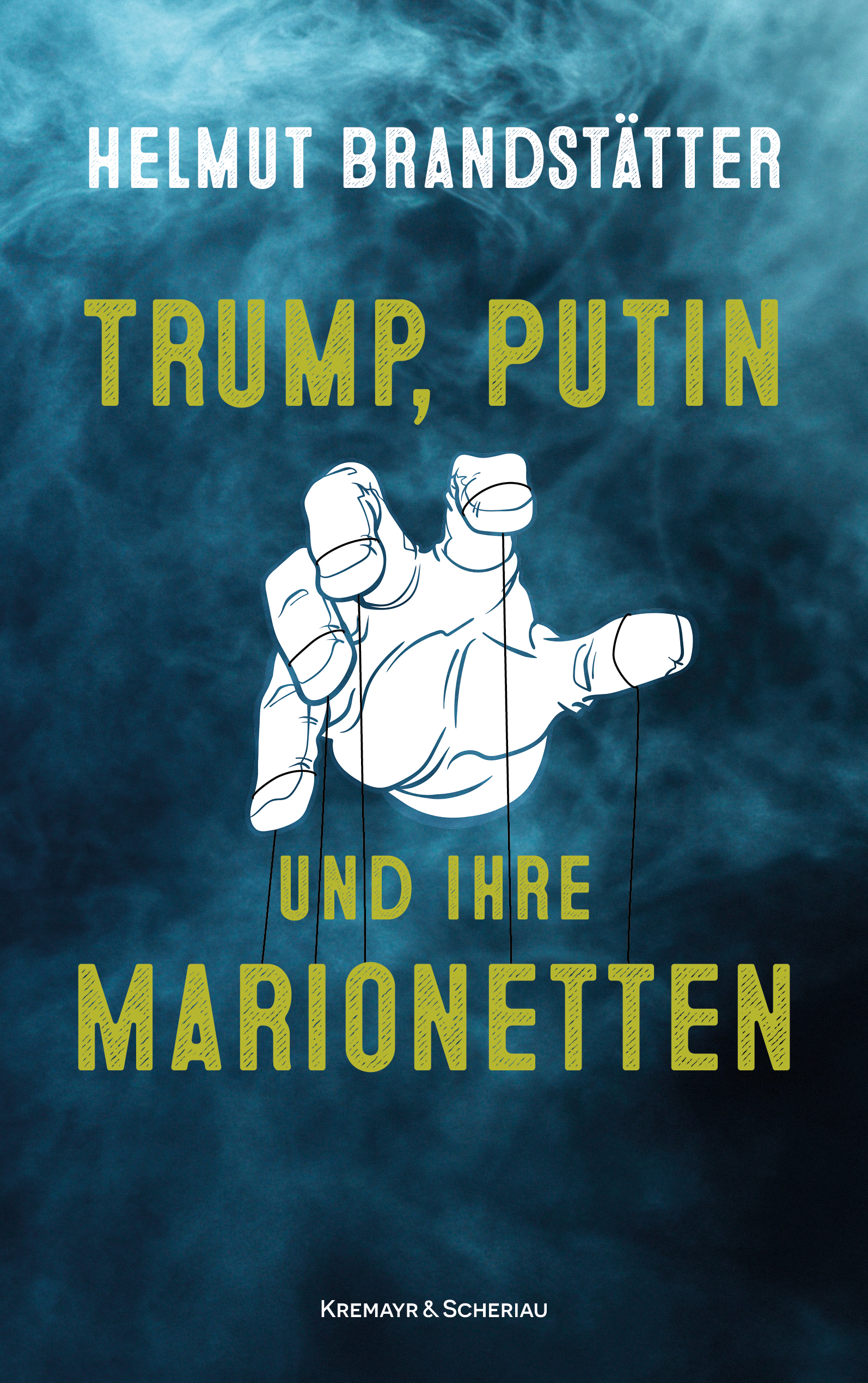 Cover-Abbildung für Trump, Putin und ihre Marionetten (Hardcover) (99999---978-3-218-01483-0)