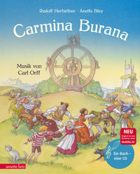 Carmina Burana (Das musikalische Bilderbuch mit CD und zum Streamen)