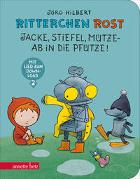 Ritterchen Rost - Jacke, Stiefel, Mütze, ab in die Pfütze!: Pappbilderbuch (Ritterchen Rost)