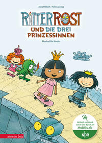 Ritter Rost 22: Ritter Rost und die drei Prinzessinnen (Ritter Rost mit CD und zum Streamen, Bd. ?)