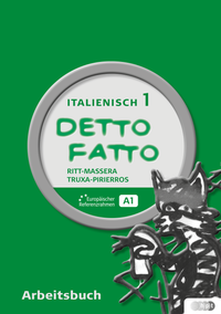 Detto fatto - Italienisch, Band 1, Arbeitsbuch für NMS/AHS-Unterstufe