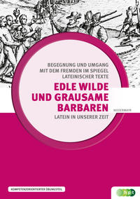 Edle Wilde und grausame Barbaren