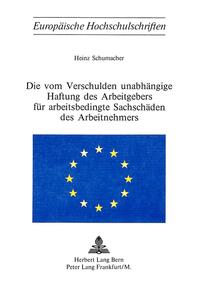 Die vom Verschulden unabhängige Haftung des Arbeitgebers für arbeitsbedingte Sachschäden des Arbeitnehmers