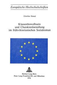 Klassenbewusstsein und Charakterdarstellung im frühviktorianischen Sozialroman