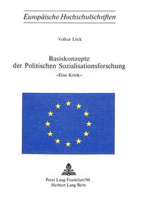 Basiskonzepte der politischen Sozialisationsforschung