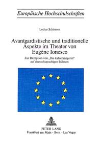 Avantgardistische und traditionelle Aspekte im Theater von Eugène Ionesco