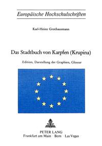 Das Stadtbuch von Karpfen (Krupina)