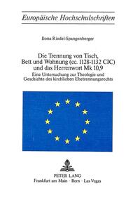 Die Trennung von Tisch, Bett und Wohnung (cc. 1128-1132 Cic) und das Herrenwort Mk 10,9