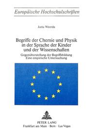 Begriffe der Chemie und Physik in der Sprache der Kinder und der Wissenschaften