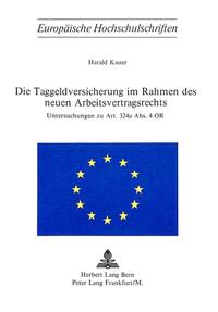 Die Taggeldversicherung im Rahmen des neuen Arbeitsvertragsrechts