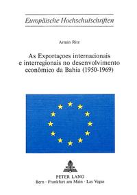 As exportacoes internacionais e interregionais no desenvolvimento economico da Bahia (1950-1969)