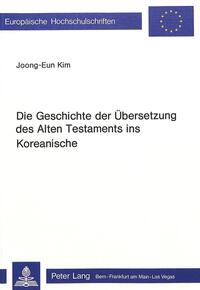 Die Geschichte der Übersetzung des Alten Testaments ins Koreanische