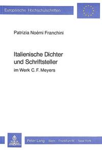 Italienische Dichter und Schriftsteller im Werk C.F. Meyers