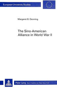 The Sino-American Alliance in World War II