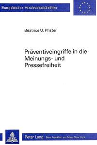 Präventiveingriffe in die Meinungs- und Pressefreiheit