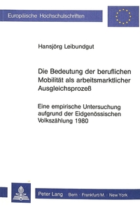 Die Bedeutung der beruflichen Mobilität als arbeitsmarktlicher Ausgleichsprozess
