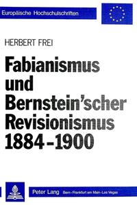 Fabianismus und Bernstein'scher Revisionismus 1884-1900