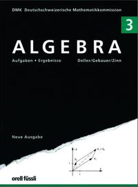 Algebra 3 - Aufgaben und Ergebnisse