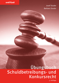 Übungsbuch Schuldbetreibungs- und Konkursrecht