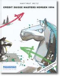 Das Credit Suisse Masters und SKA Grossmeisterturnier Horgen 1994